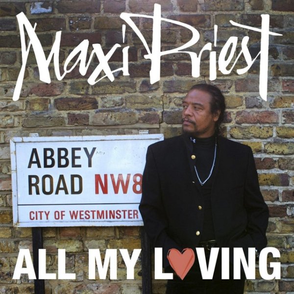 Maxi Priest All My Loving, 2012