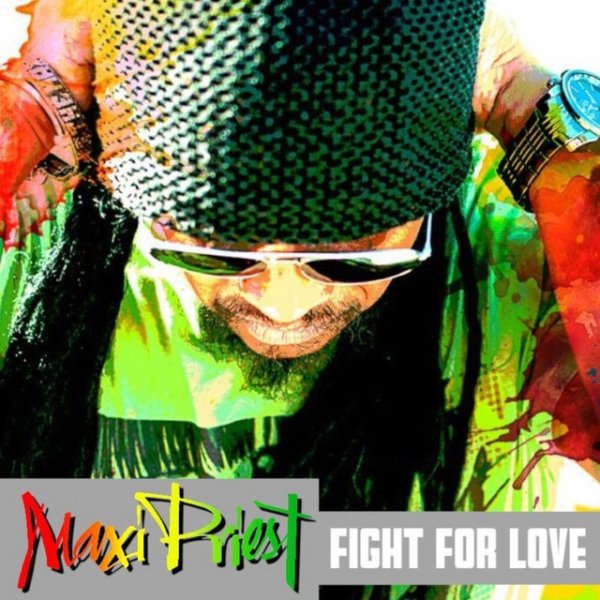 Maxi Priest Fight For Love, 2021
