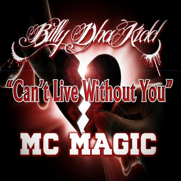 MC MAGIC Can't Live Without You, 2015