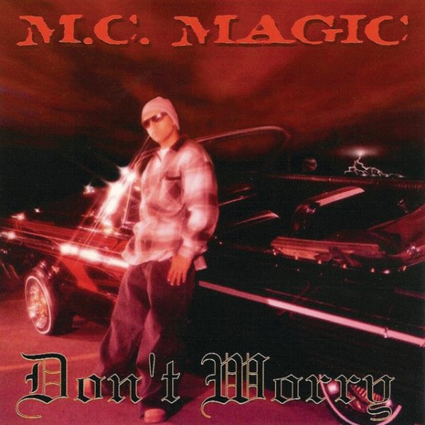 MC MAGIC Don't Worry, 1995