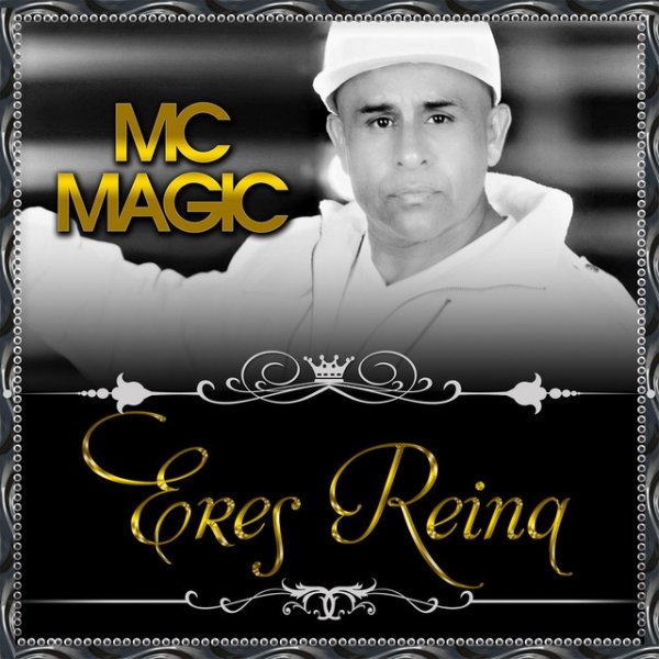 Album MC MAGIC - Eres Reina