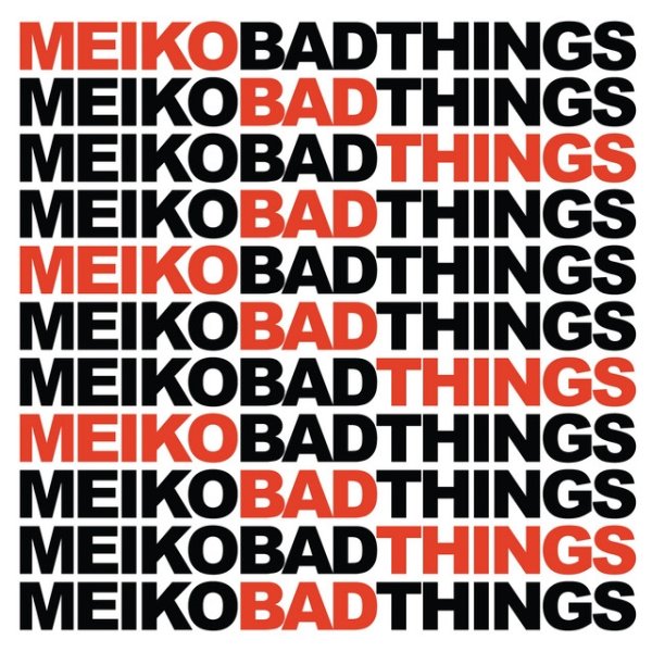 Album Meiko - Bad Things