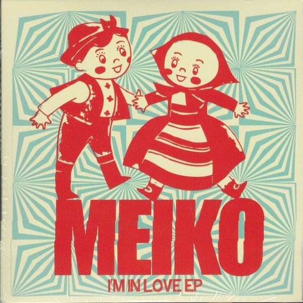 Meiko I'm In Love EP, 2011