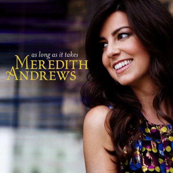 Album Meredith Andrews - As Long As It Takes