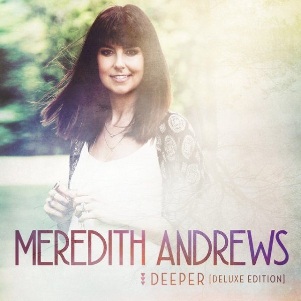 Album Meredith Andrews - Deeper