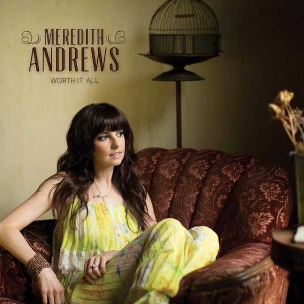 Album Meredith Andrews - Worth It All
