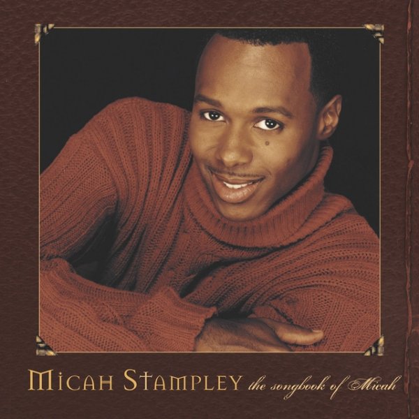 Album Micah Stampley - The Songbook Of Micah