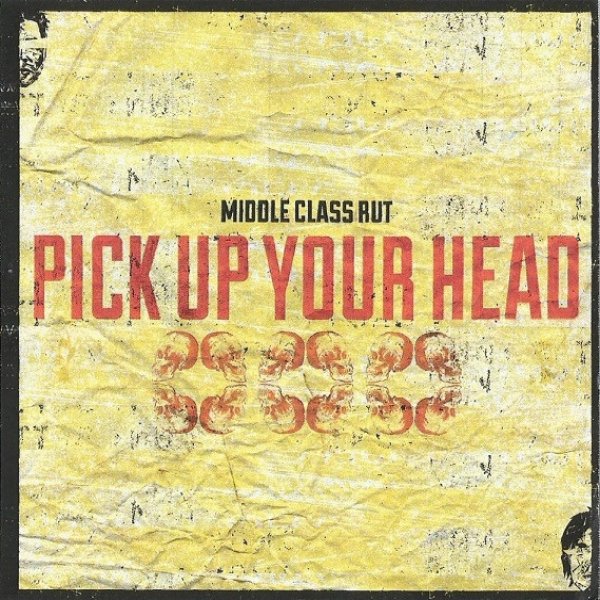 Album Middle Class Rut - Pick Up Your Head