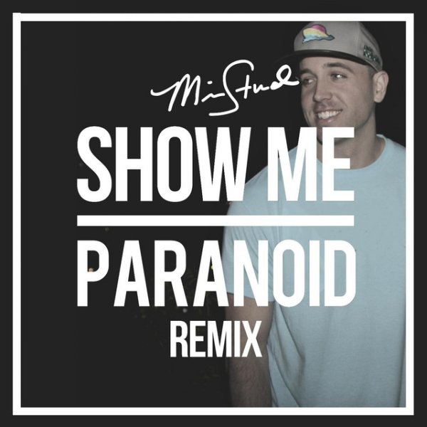 Mike Stud Show Me / Paranoid, 2014