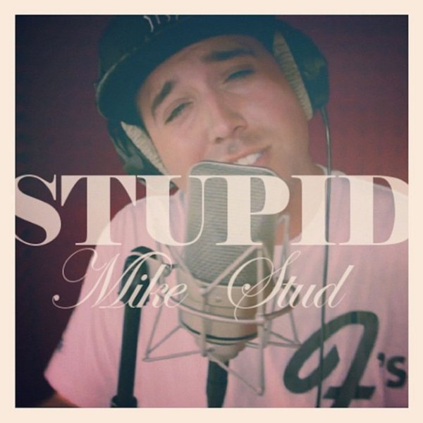 Album Mike Stud - Stupid (Freestyle)