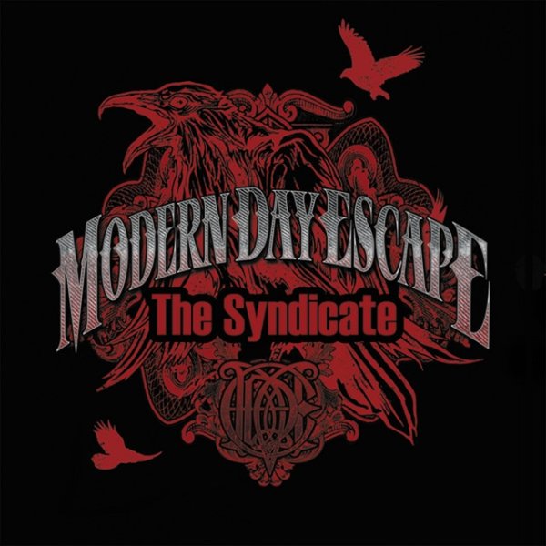 Modern Day Escape The Syndicate, 2012