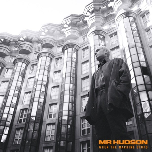 Album Mr Hudson - When the Machine Stops