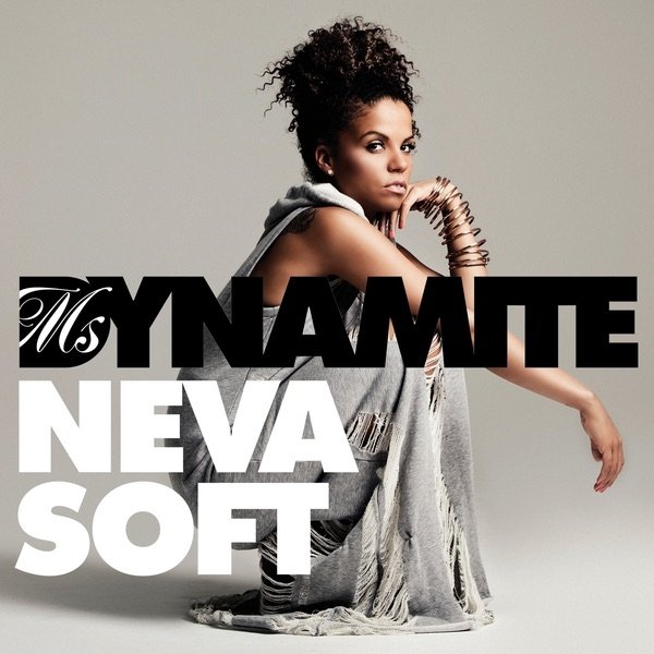 Album Ms. Dynamite - Neva Soft