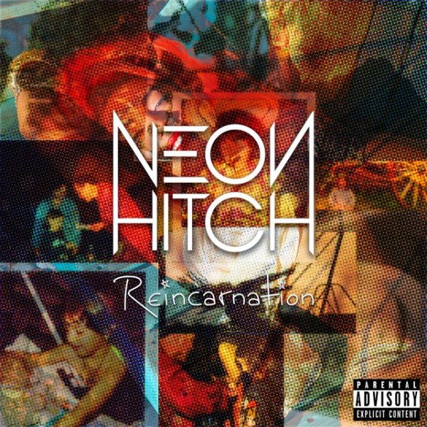 Neon Hitch Reincarnation, 2019