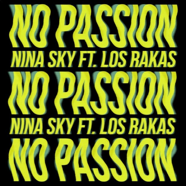 Nina Sky No Passion, 2019