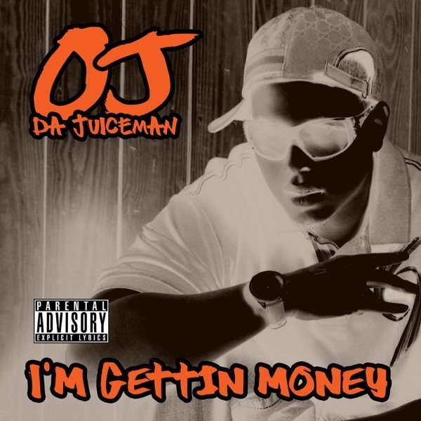 OJ da Juiceman I'm Getting' Money, 2008