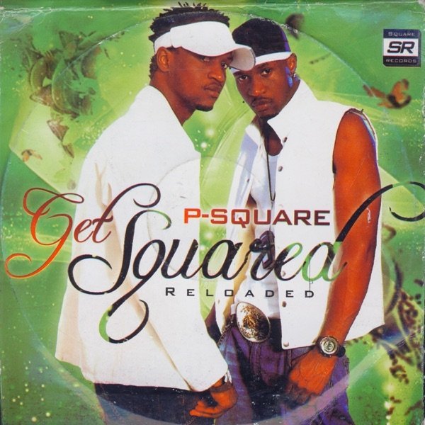 Album P-Square - Get Squared: Reloaded