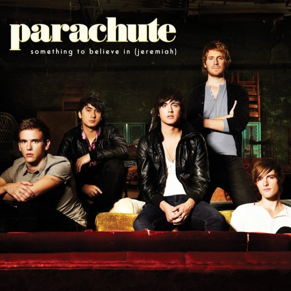 Album Parachute - Something To Believe In (Jeremiah)