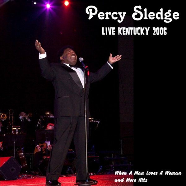 Album Live Kentucky 2006 - Percy Sledge