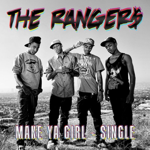 Album The Ranger$ - Make Ya Girl - Single