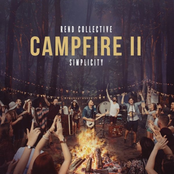 Album Rend Collective Experiment - Campfire II: Simplicity