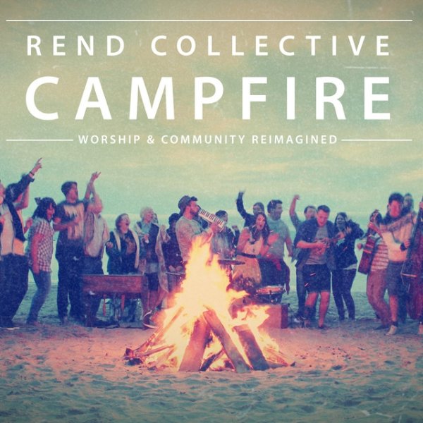 Album Rend Collective Experiment - Campfire