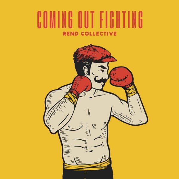 Album Rend Collective Experiment - Coming Out Fighting