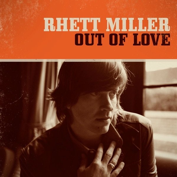 Album Miller, Rhett - Out of Love