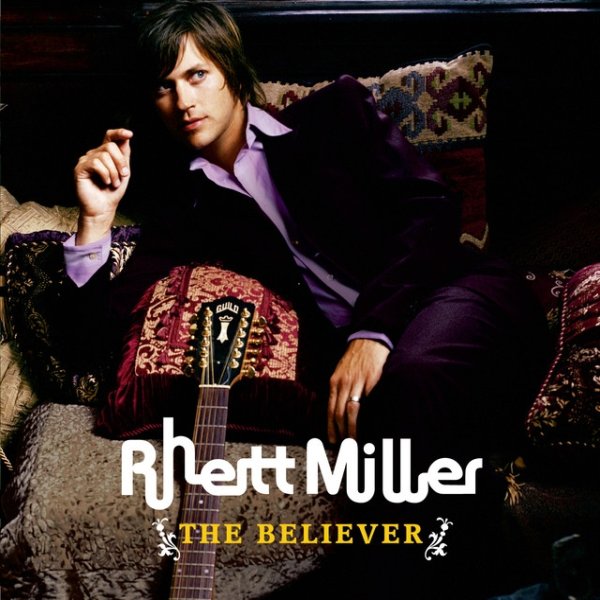 Album Miller, Rhett - The Believer