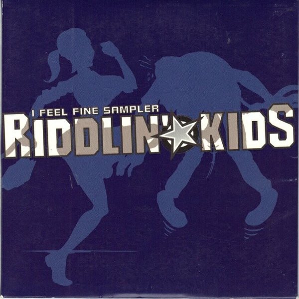 Riddlin' Kids I Feel Fine Sampler, 2002