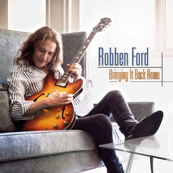 Album Robben Ford - Bringing It Back Home