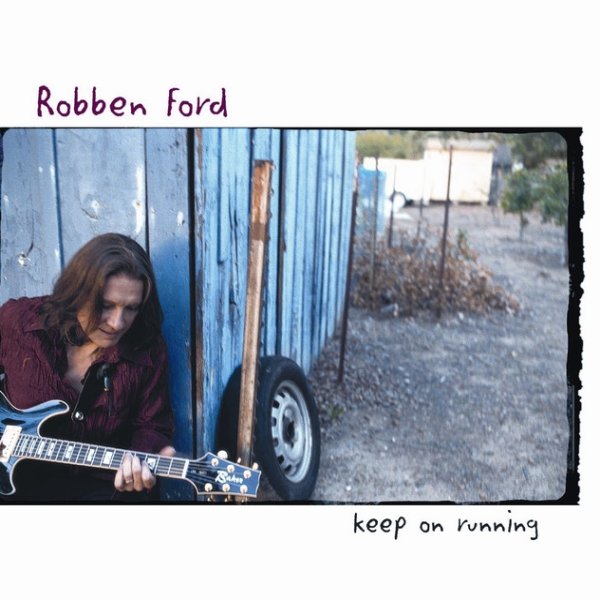 Album Robben Ford - Keep On Running