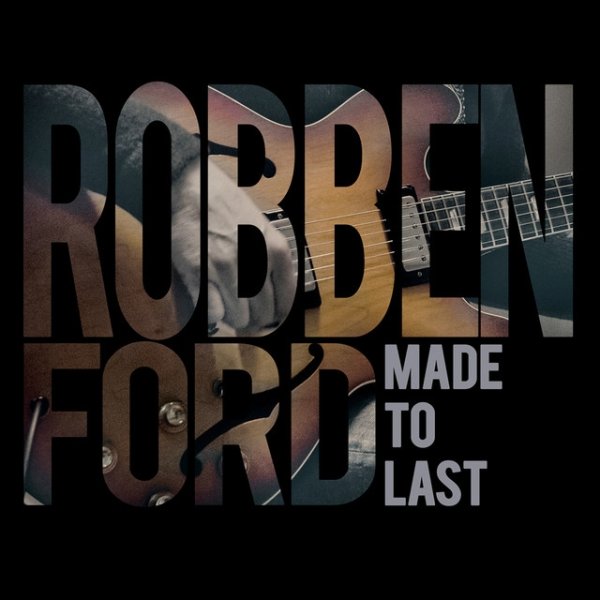 Album Robben Ford - Made to Last