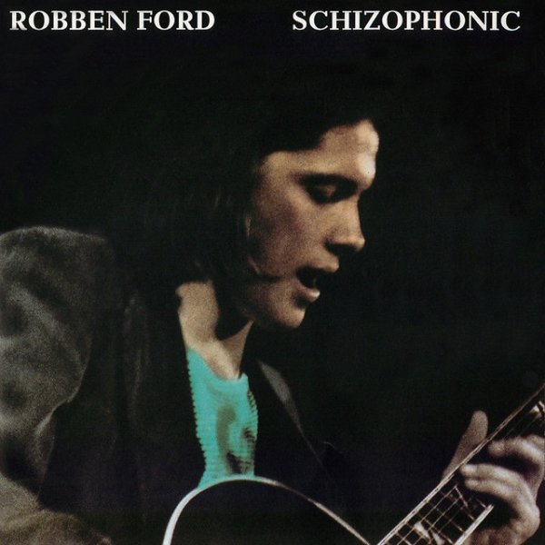 Album Robben Ford - Schizophonic