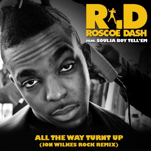 Album Roscoe Dash - All The Way Turnt Up