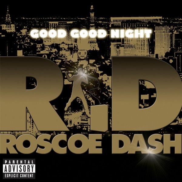Roscoe Dash Good Good Night, 2011