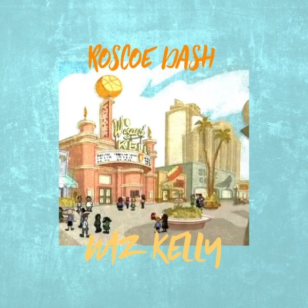 Album Roscoe Dash - Wiz Kelly
