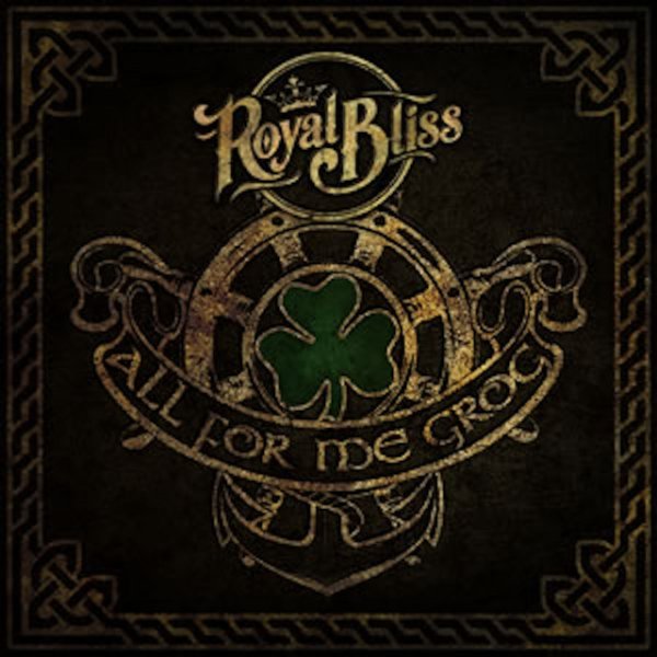 Album Royal Bliss - All for Me Grog