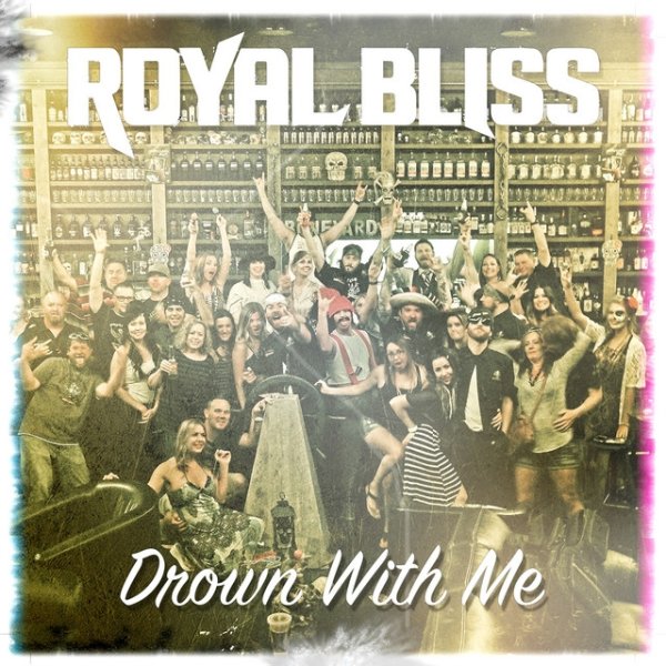 Album Royal Bliss - Drown with Me