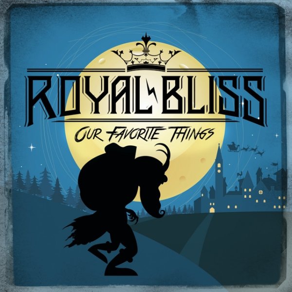 Album Royal Bliss - Our Favorite Things
