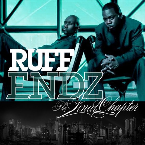 Ruff Endz The Final Chapter, 2010
