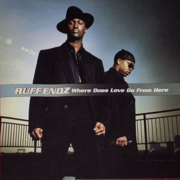 Album Ruff Endz - Where Does Love Go From Here