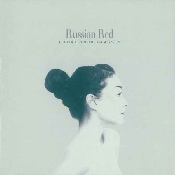 Album Russian Red - I Love Your Glasses