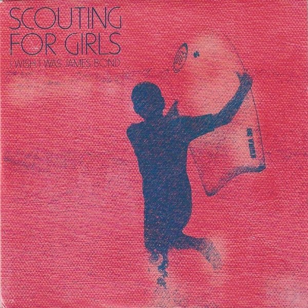 Album Scouting for Girls - I Wish I Was James Bond