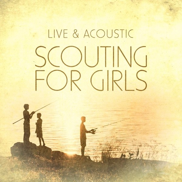 Album Scouting for Girls - Live and Acoustic