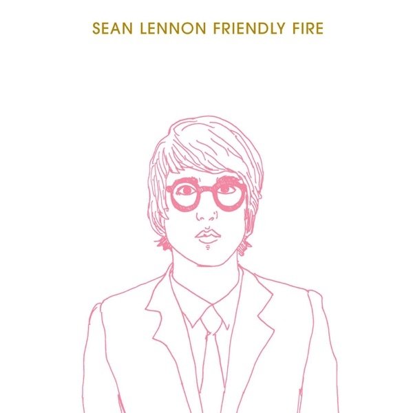 Album Sean Lennon - Friendly Fire