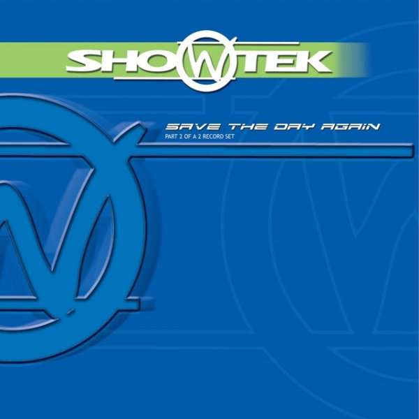 Showtek Save The Day Again, 2004