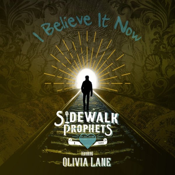 Album Sidewalk Prophets - I Believe It Now