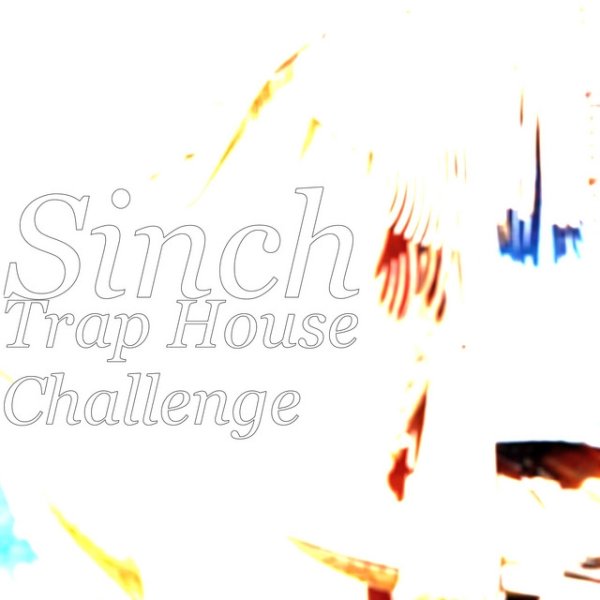 Album Sinch - Trap House Challenge