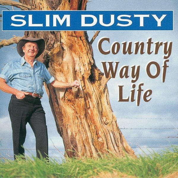 Slim Dusty Country Way Of Life, 1995